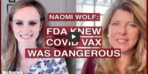 Naomi Wolf: FDA KNEW Vax was Failure and Dangerous