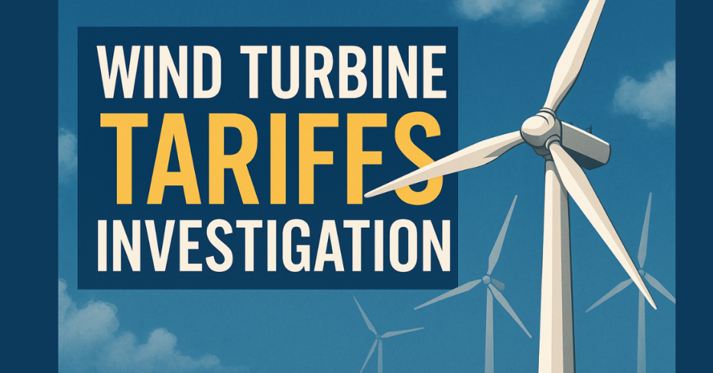 wind turbine tariffs investigation